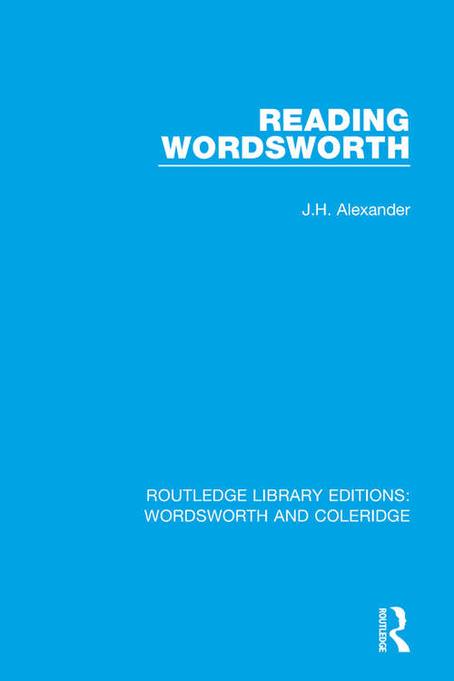 Book cover of Reading Wordsworth (RLE: Wordsworth and Coleridge #1)