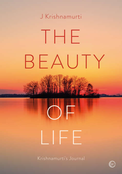 Book cover of The Beauty of Life: Krishnamurti's Journal