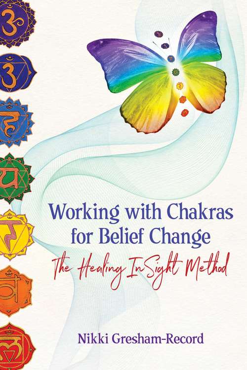 Book cover of Working with Chakras for Belief Change: The Healing InSight Method