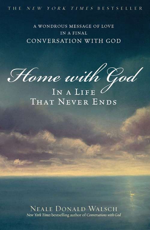 Book cover of Home with God: In a Life That Never Ends