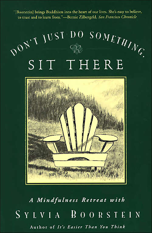 Book cover of Don't Just Do Something, Sit There: A Mindfulness Retreat with Sylvia Boorstein