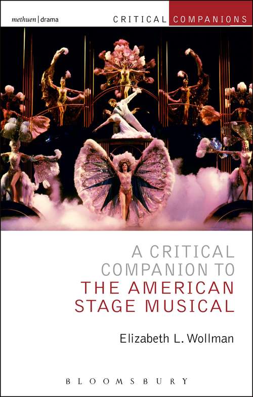 Book cover of A Critical Companion To The American Stage Musical (Critical Companions Series)