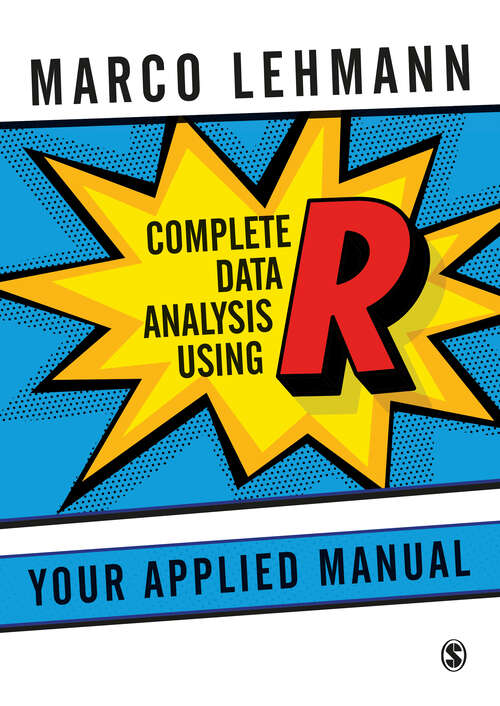 Book cover of Complete Data Analysis Using R: Your Applied Manual