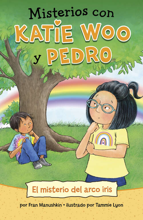 Book cover of El Misterio del Arco Iris (Misterios Con Katie Woo Y Pedro Ser.)