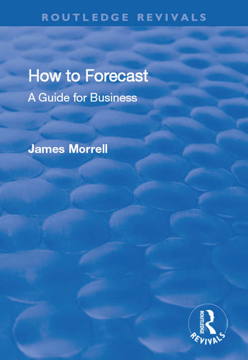 Book cover of How to Forecast: A Guide for Business (Routledge Revivals)