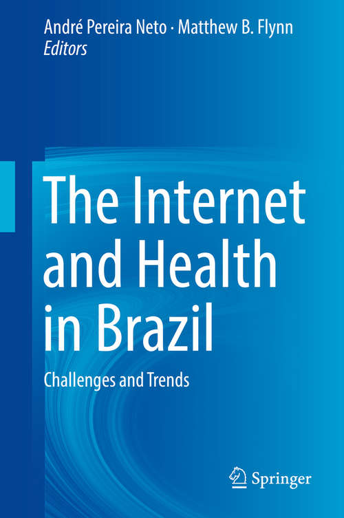 Book cover of The Internet and Health in Brazil: Challenges and Trends (1st ed. 2019)