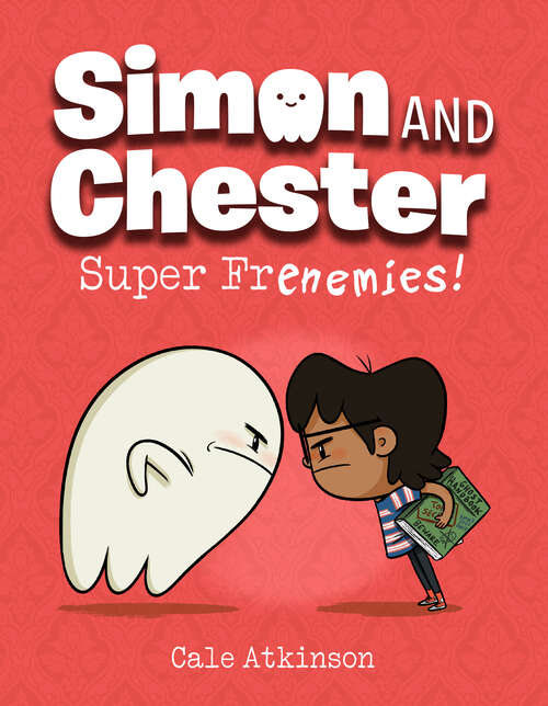 Book cover of Super Frenemies! (Simon and Chester #5)