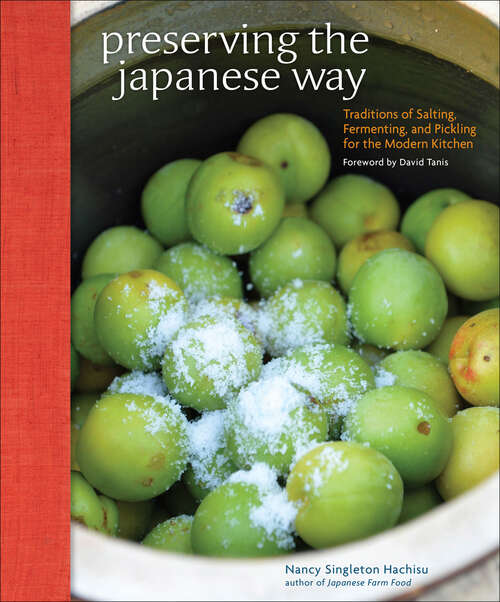 Book cover of Preserving the Japanese Way: Traditions of Salting, Fermenting, and Pickling for the Modern Kitchen