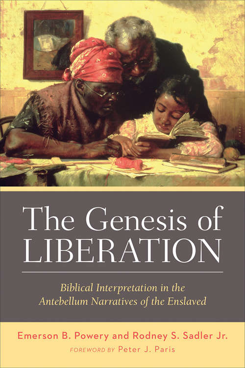 Book cover of The Genesis of Liberation: Biblical Interpretation In The Antebellum Narratives Of The Enslaved