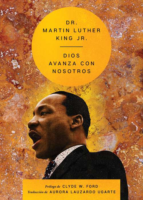 Book cover of Our God Is Marching On \ Dios avanza con nosotros (The Essential Speeches of Dr. Martin Lut #1)