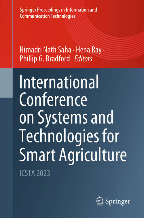 Book cover of International Conference on Systems and Technologies for Smart Agriculture: ICSTA 2023 (Springer Proceedings in Information and Communication Technologies)