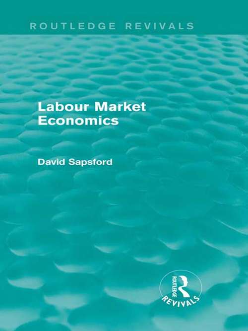 Book cover of Labour Market Economics (Routledge Revivals)