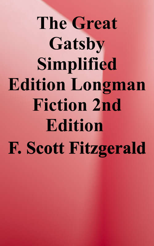 Book cover of The Great Gatsby (Second Edition) (Longman Fiction Series)