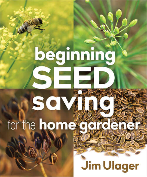 Book cover of Beginning Seed Saving for the Home Gardener