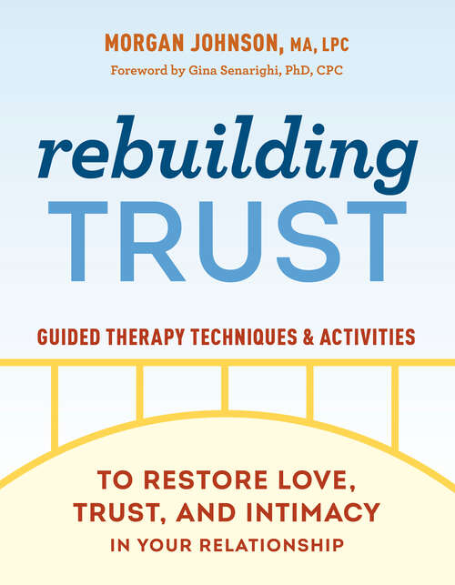 Book cover of Rebuilding Trust: Guided Therapy Techniques and Activities to Restore Love, Trust, and Intimacy in Your Relationship