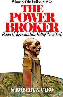 Book cover of The Power Broker: Robert Moses and the Fall of New York