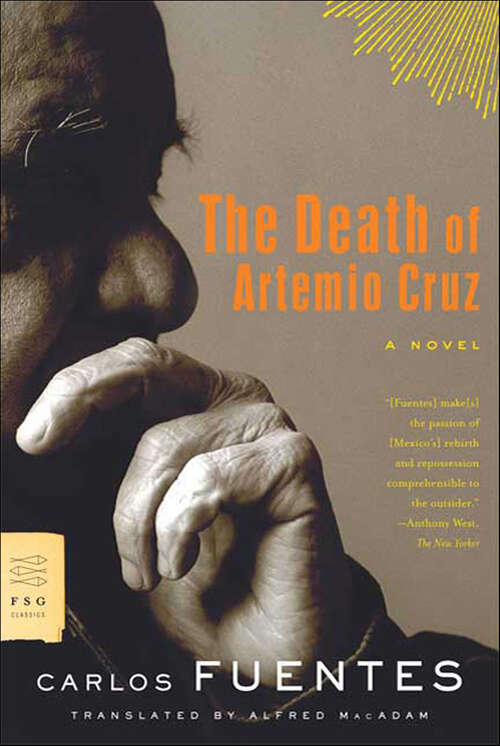 Book cover of The Death of Artemio Cruz: A Novel (Fsg Classics Ser.)