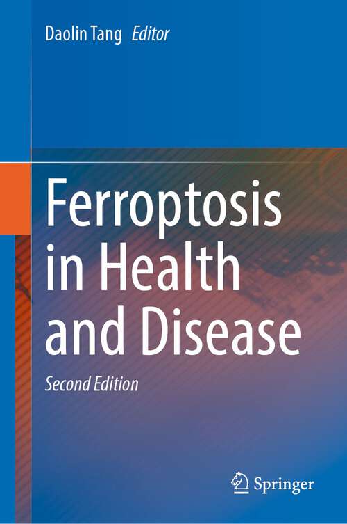 Book cover of Ferroptosis in Health and Disease (2nd ed. 2023)