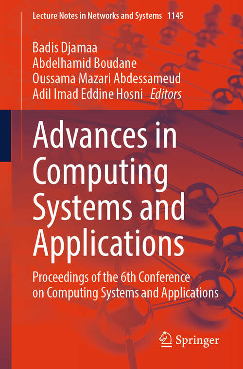 Book cover of Advances in Computing Systems and Applications: Proceedings of the 6th Conference on Computing Systems and Applications (Lecture Notes in Networks and Systems #1145)