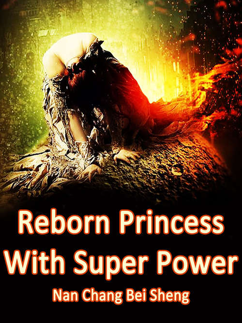 Book cover of Reborn Princess With Super Power: Volume 2 (Volume 2 #2)