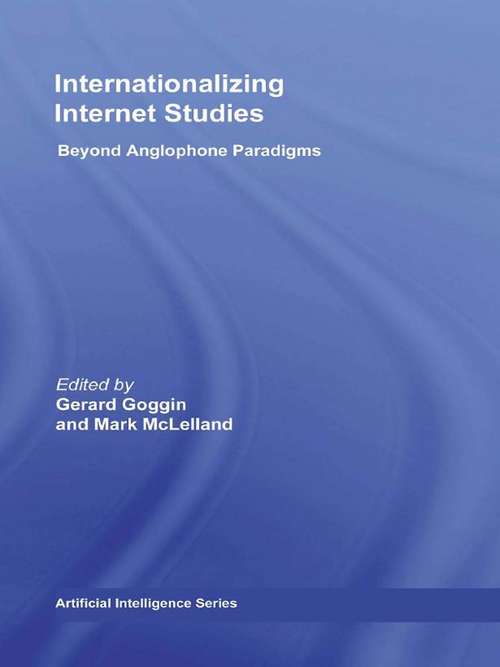 Book cover of Internationalizing Internet Studies: Beyond Anglophone Paradigms (Routledge Advances in Internationalizing Media Studies)