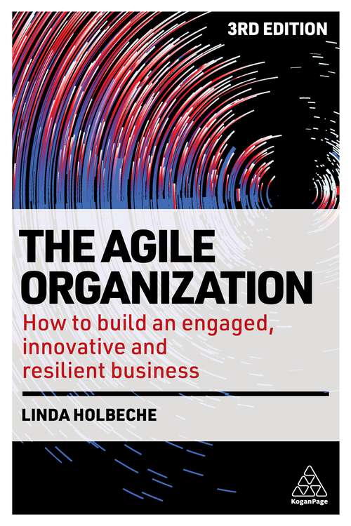 Book cover of The Agile Organization: How to Build an Engaged, Innovative and Resilient Business (3)