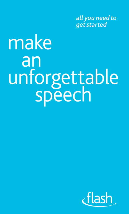 Book cover of Make An Unforgettable Speech: Flash