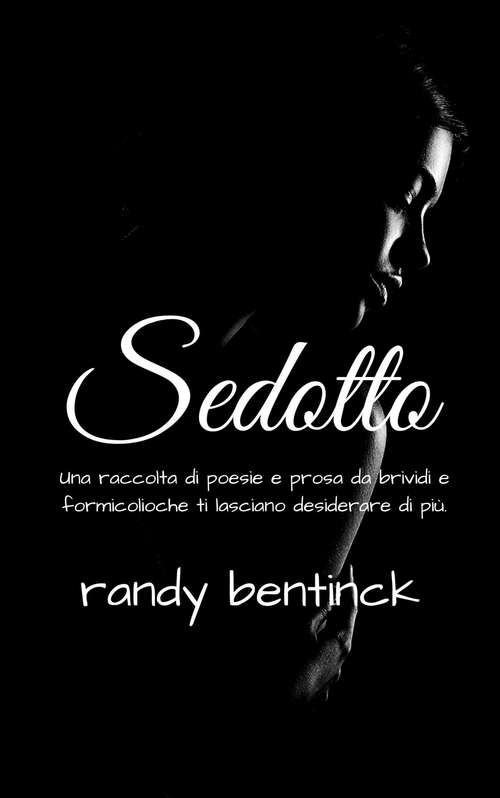 Book cover of Sedotto: Una collezione di poesie e prosa formicolanti e che ti lasciano desiderare di più