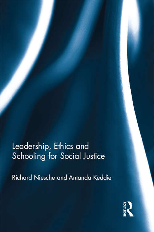Book cover of Leadership, Ethics and Schooling for Social Justice
