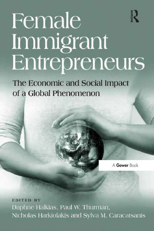 Book cover of Female Immigrant Entrepreneurs: The Economic and Social Impact of a Global Phenomenon