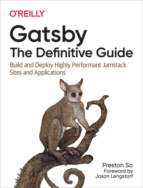 Book cover of Gatsby: Build and Deploy Highly Performant Jamstack Sites and Applications (1)