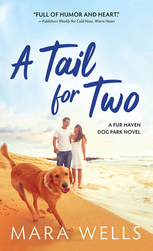 Book cover of A Tail for Two: A Fur Haven Dog Park Novel (Fur Haven Dog Park #2)