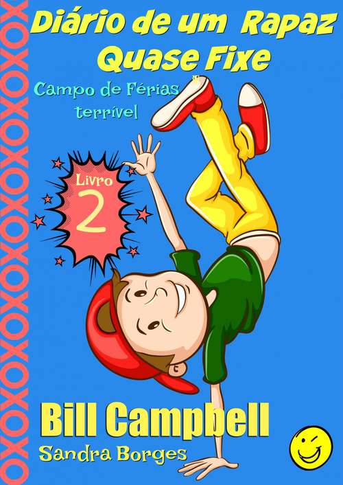 Book cover of Diário de um  Rapaz Quase Fixe  Livro 2 Campo de Férias terrível