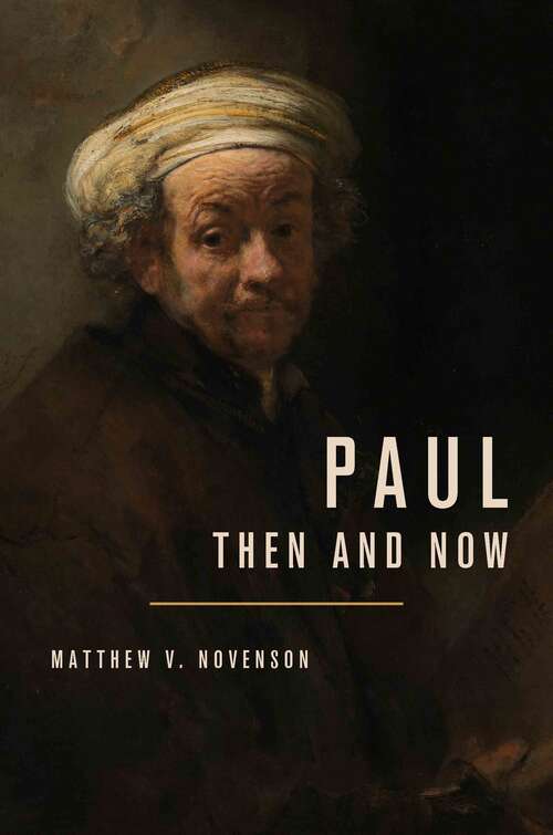 Book cover of Paul, Then and Now