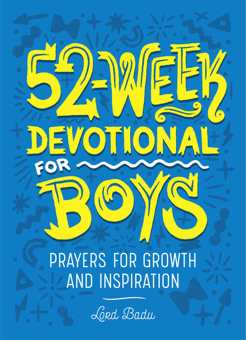 Book cover of 52-Week Devotional for Boys: Prayers for Growth and Inspiration