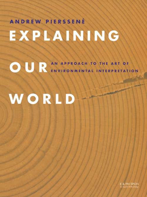 Book cover of Explaining Our World: An Approach to the Art of Environmental Interpretation