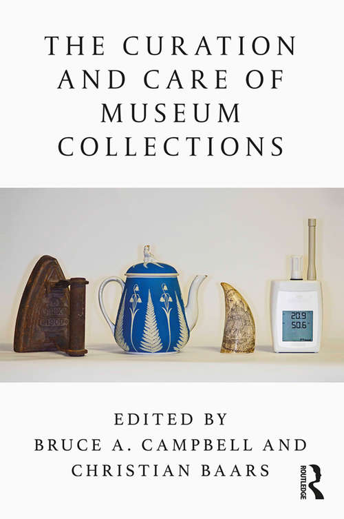 Book cover of The Curation and Care of Museum Collections