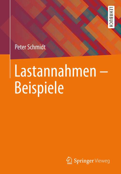 Book cover of Lastannahmen – Beispiele (1. Aufl. 2022)