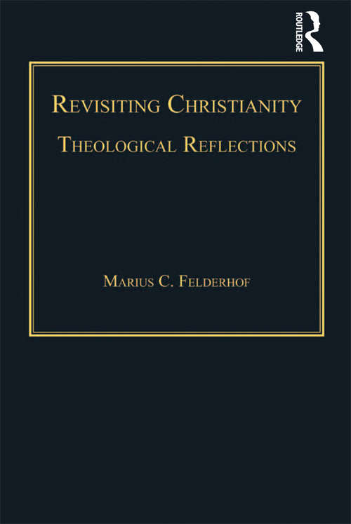 Book cover of Revisiting Christianity: Theological Reflections