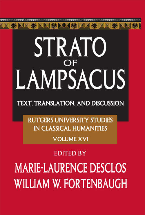 Book cover of Strato of Lampsacus: Text, Translation and Discussion (Rutgers University Studies in Classical Humanities)