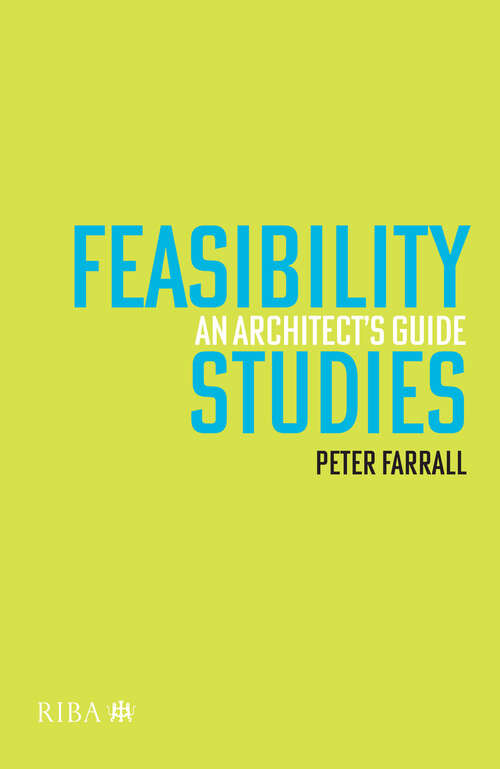 Book cover of Feasibility Studies: An Architect’s Guide