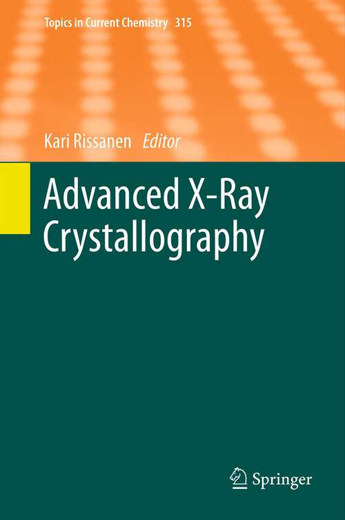 Book cover of Advanced X-ray Crystallography (Topics in Current Chemistry #315)