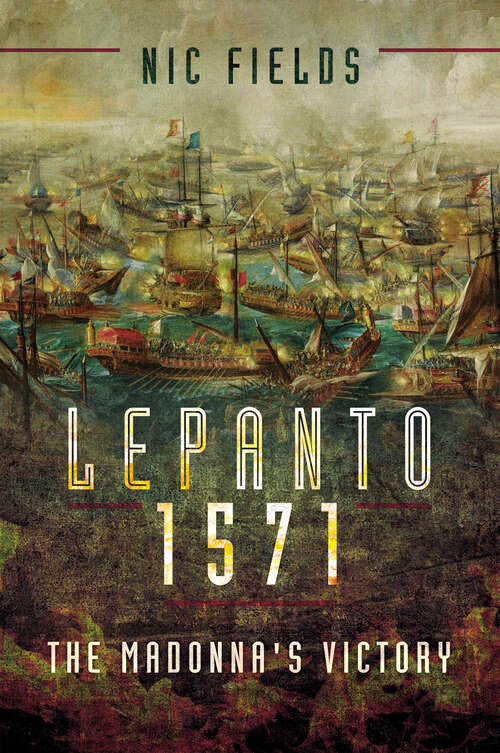 Book cover of Lepanto 1571: The Madonna's Victory