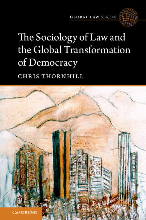 Book cover of The Sociology of Law and the Global Transformation of Democracy (Global Law Series)