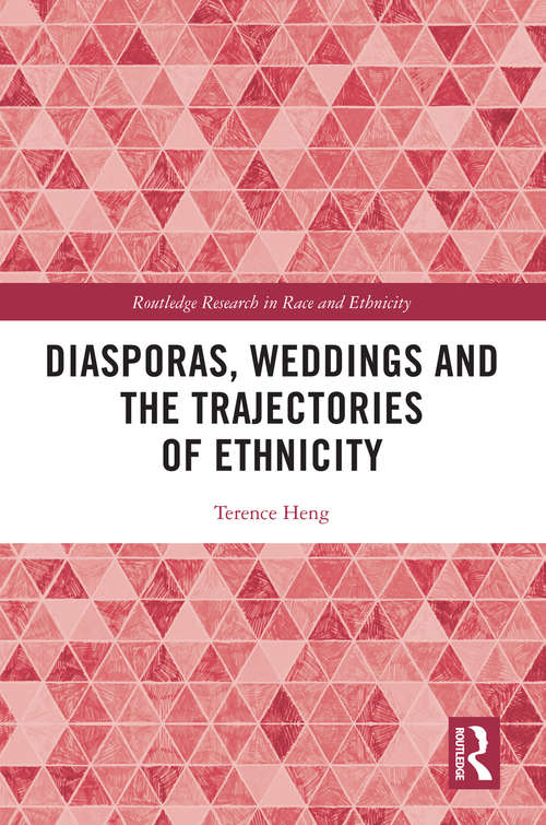 Book cover of Diasporas, Weddings and the Trajectories of Ethnicity (Routledge Research in Race and Ethnicity)