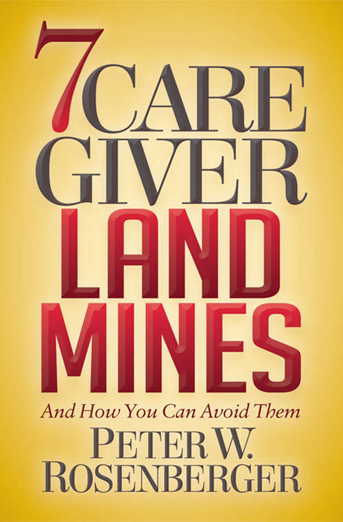 Book cover of 7 Caregiver Landmines: And How You Can Avoid Them