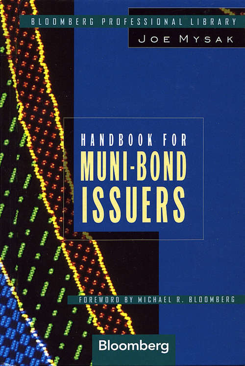 Book cover of Handbook for Muni-Bond Issuers (Bloomberg Financial #18)