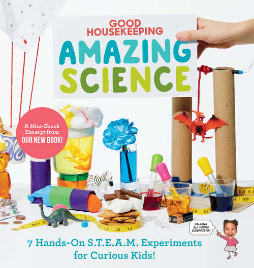 Book cover of Good Housekeeping Amazing Science Free S.T.E.A.M. Experiment Sampler