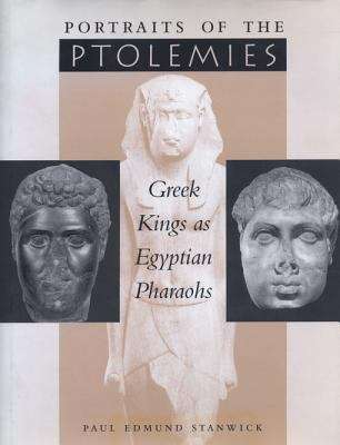 Book cover of Portraits of the Ptolemies: Greek Kings as Egyptian Pharaohs