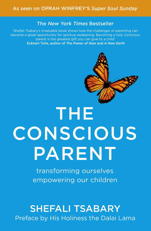 Book cover of The Conscious Parent: Transforming Ourselves, Empowering Our Children